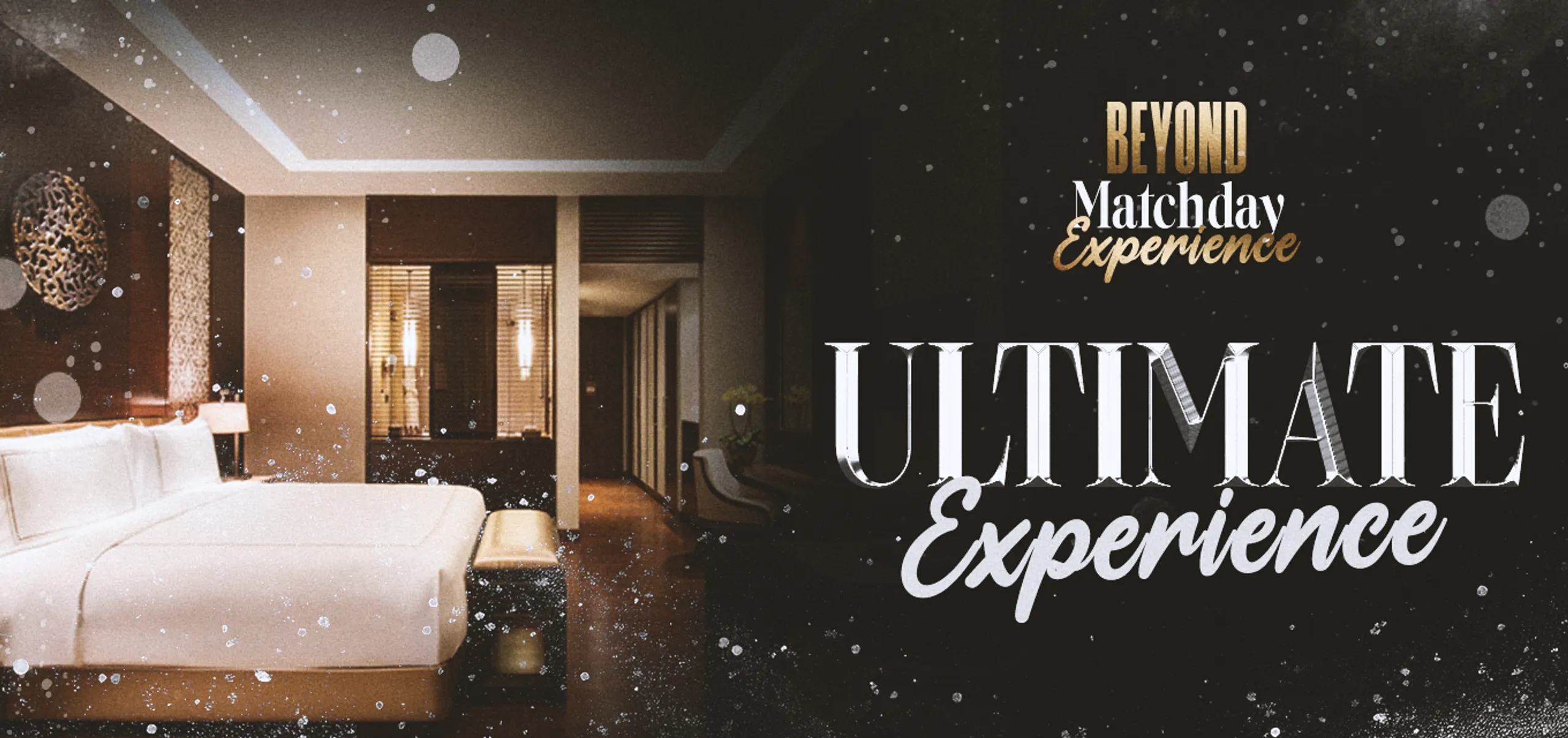 ULTIMATE - BEYOND MATCHDAY EXPERIENCE
